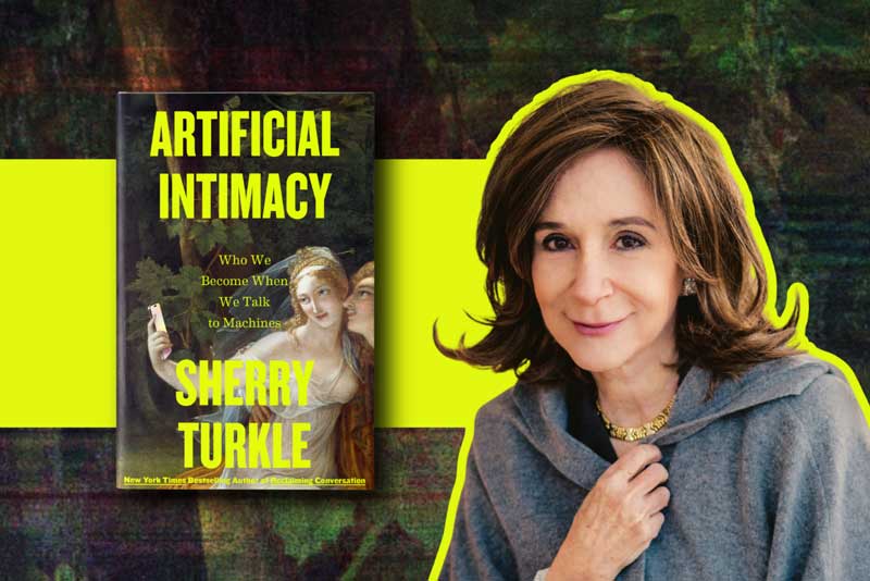 Artificial Intimacy: Sherry Turkle and AI